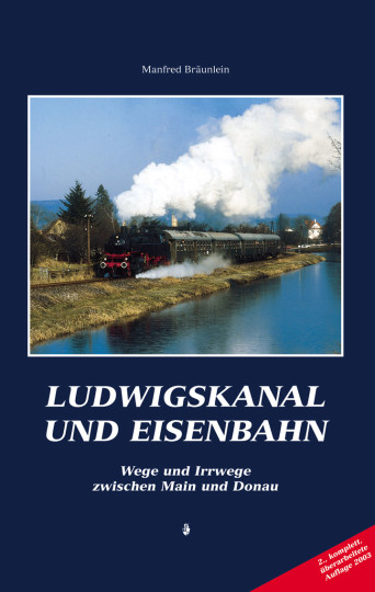 Ludwigskanal von Manfred Bräunlein – zur Zeit vergriffen